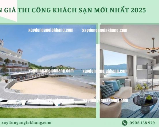 Đơn Giá Thi Công Khách Sạn Mới Nhất 2025