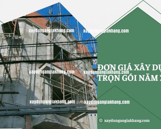 Đơn Giá Xây Dựng Trọn Gói Năm 2025