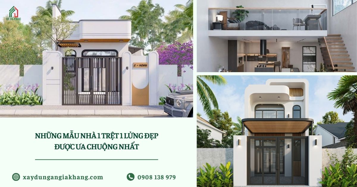 Những mẫu nhà 1 trệt 1 lửng đẹp được ưa chuộng nhất