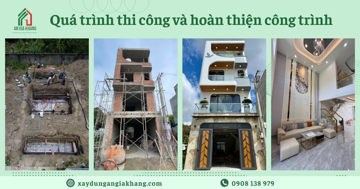 Quá trình thi công và hoàn thiện công trình