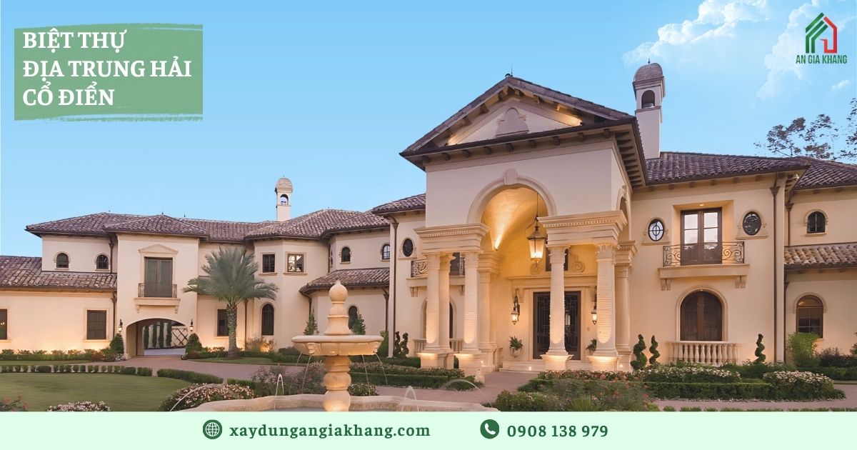 Biệt thự Địa Trung Hải cổ điển