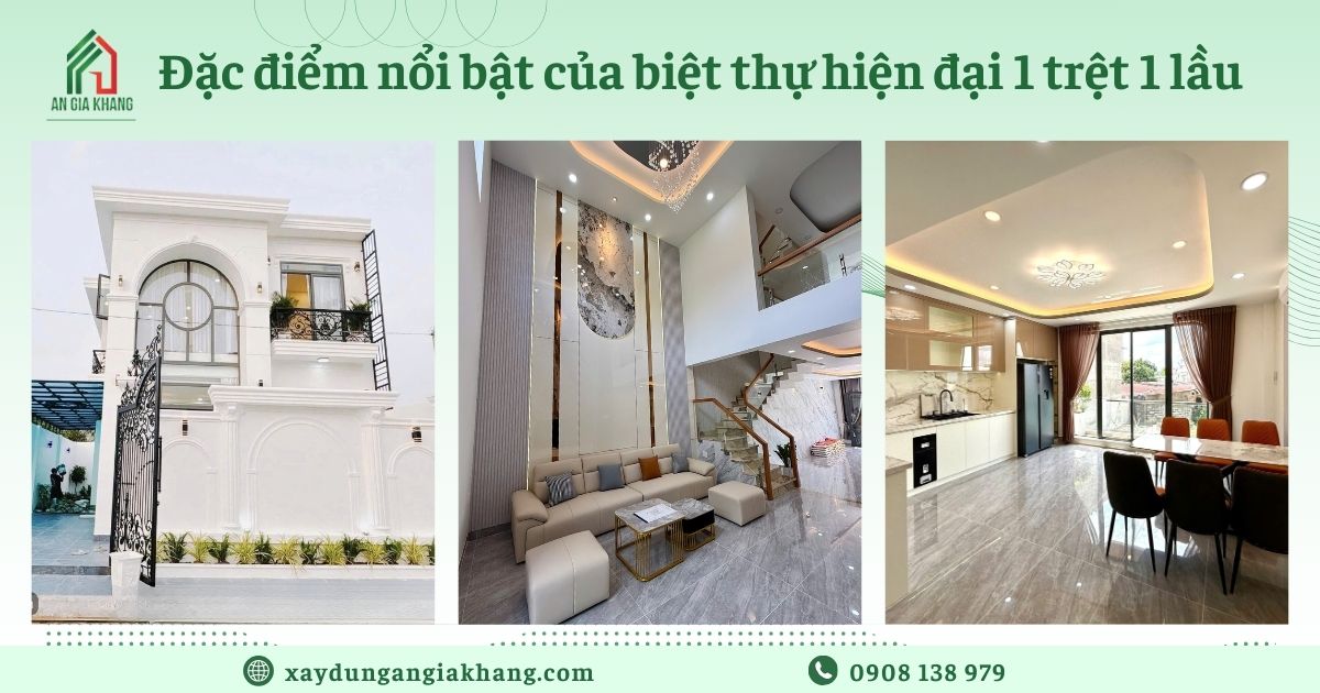 Đặc điểm nổi bật của biệt thự hiện đại 1 trệt 1 lầu