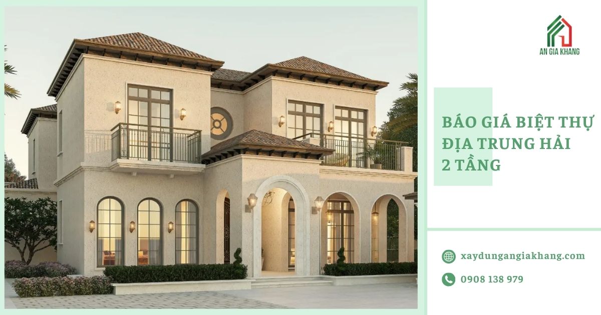 Báo giá biệt thự địa trung hải 2 tầng