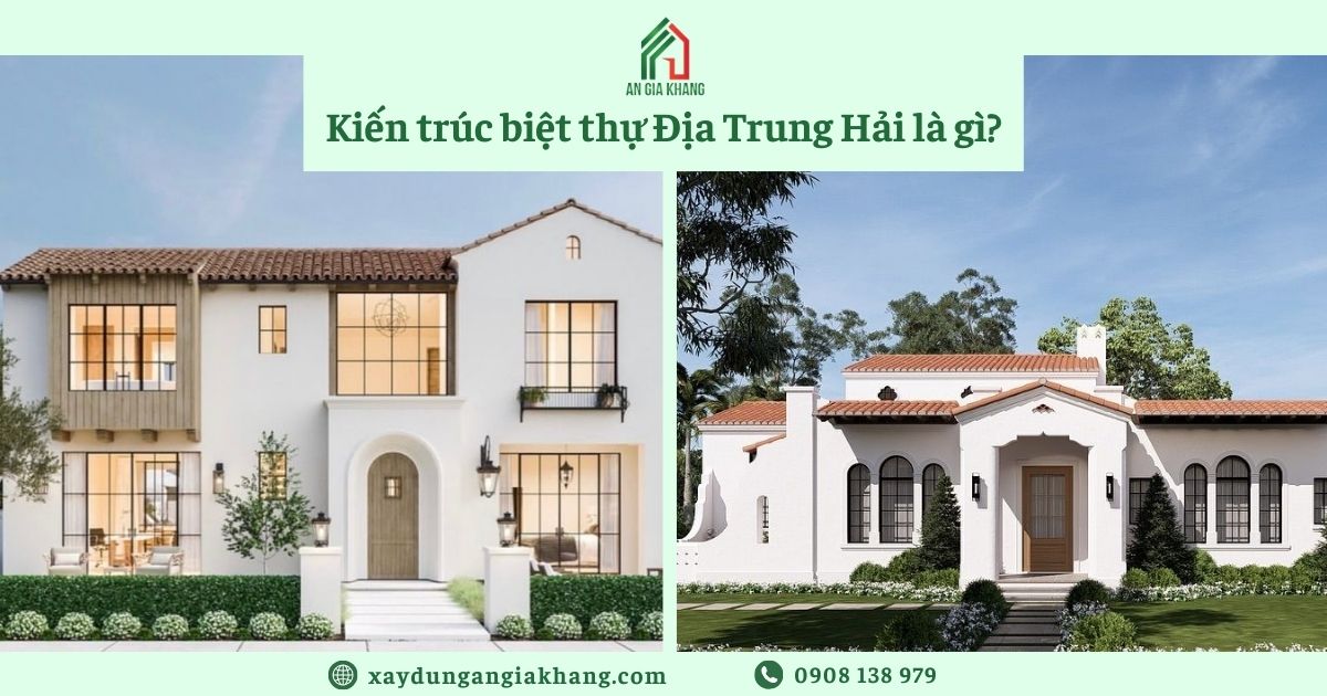 Kiến trúc biệt thự Địa Trung Hải là gì?
