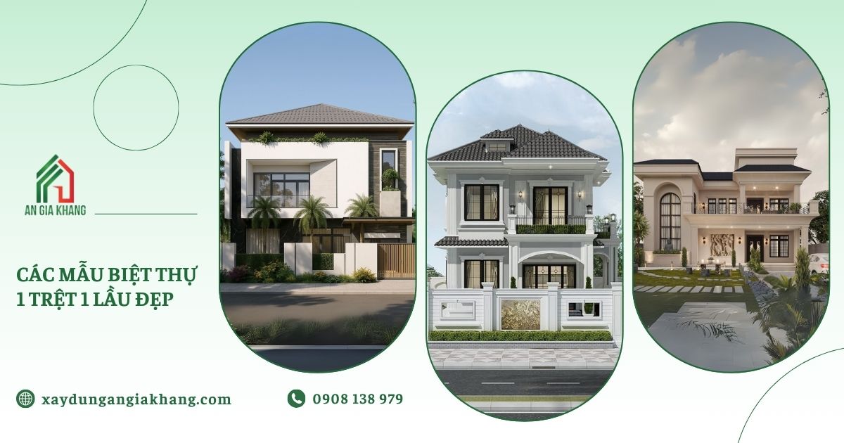 Các mẫu biệt thự 1 trệt 1 lầu đẹp được ưa chuộng