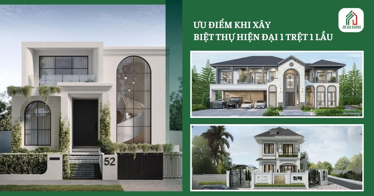 Ưu điểm khi xây biệt thự hiện đại 1 trệt 1 lầu