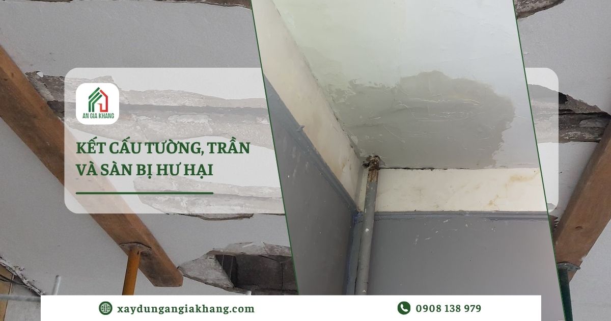 Kết cấu tường, trần và sàn bị hư hại