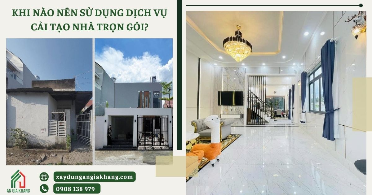 Khi nào nên sử dụng dịch vụ cải tạo nhà trọn gói?