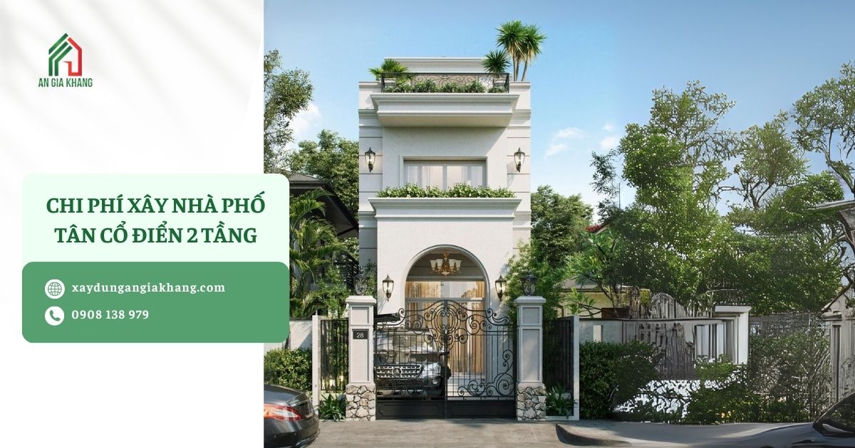 Chi phí xây nhà phố tân cổ điển 2 tầng
