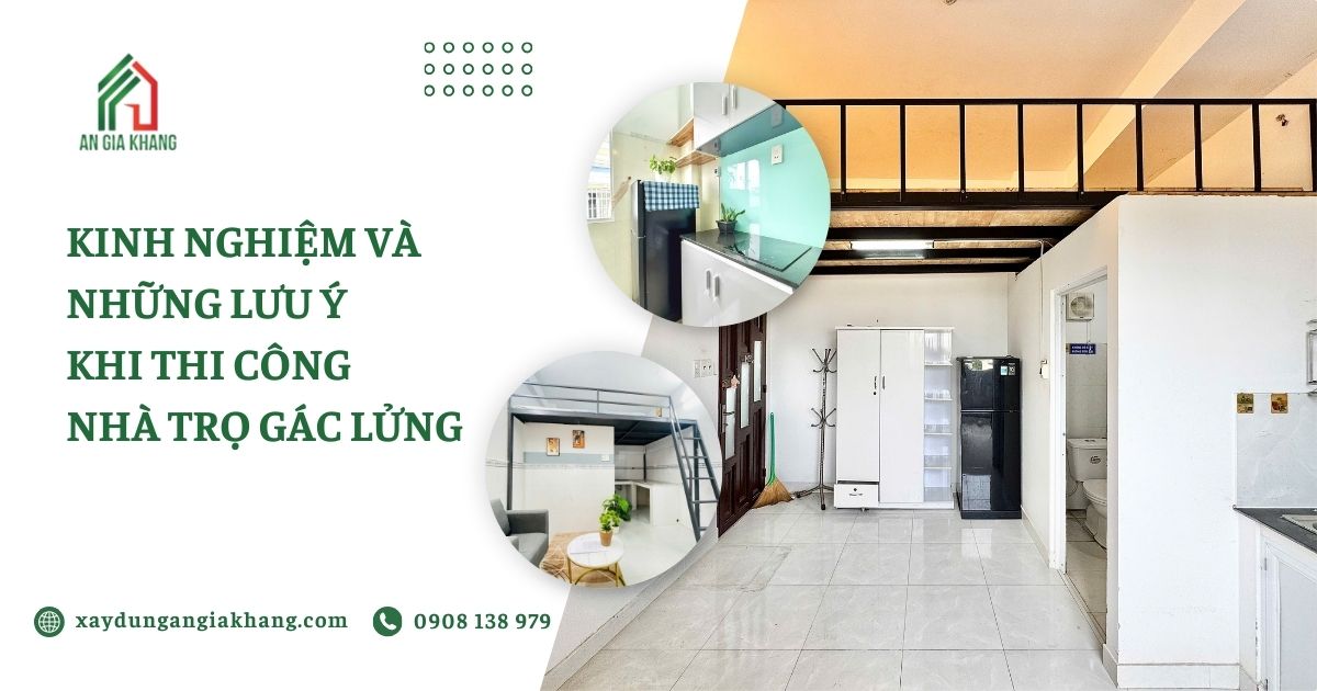 Kinh nghiệm và những lưu ý khi thi công nhà trọ gác lửng