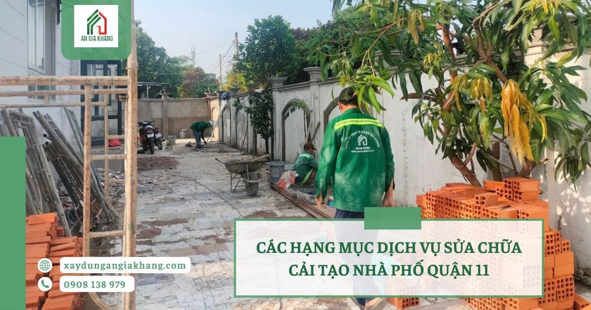 Các Hạng Mục Dịch Vụ Sửa Chữa Cải Tạo Nhà Phố Quận 11