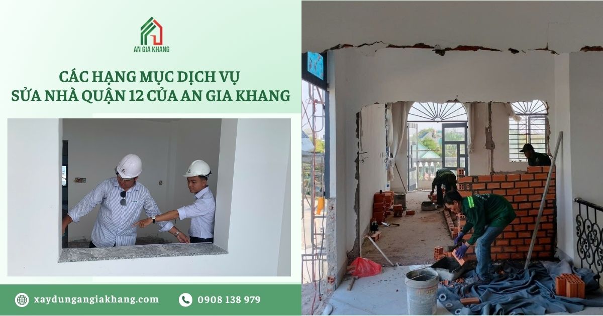 Các Hạng Mục Dịch Vụ Sửa Nhà Quận 12 Của An Gia Khang