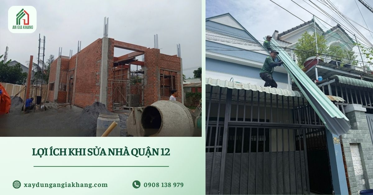 Lợi Ích Khi Sửa Nhà Quận 12