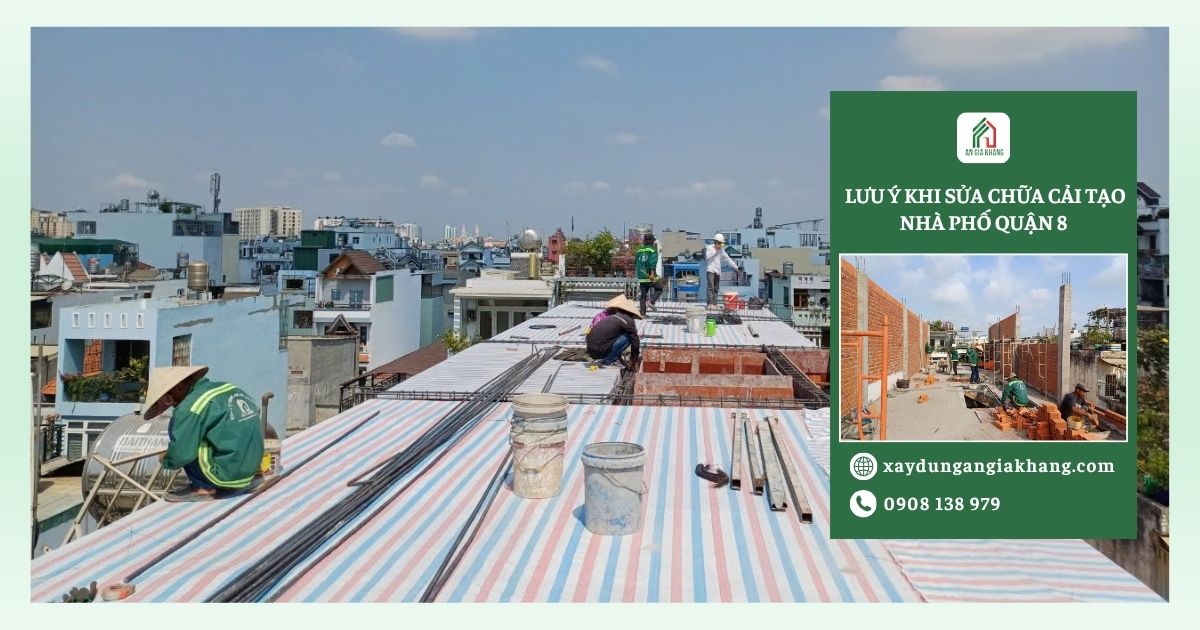 Lưu ý khi cải tạo sửa chữa nhà quận 8
