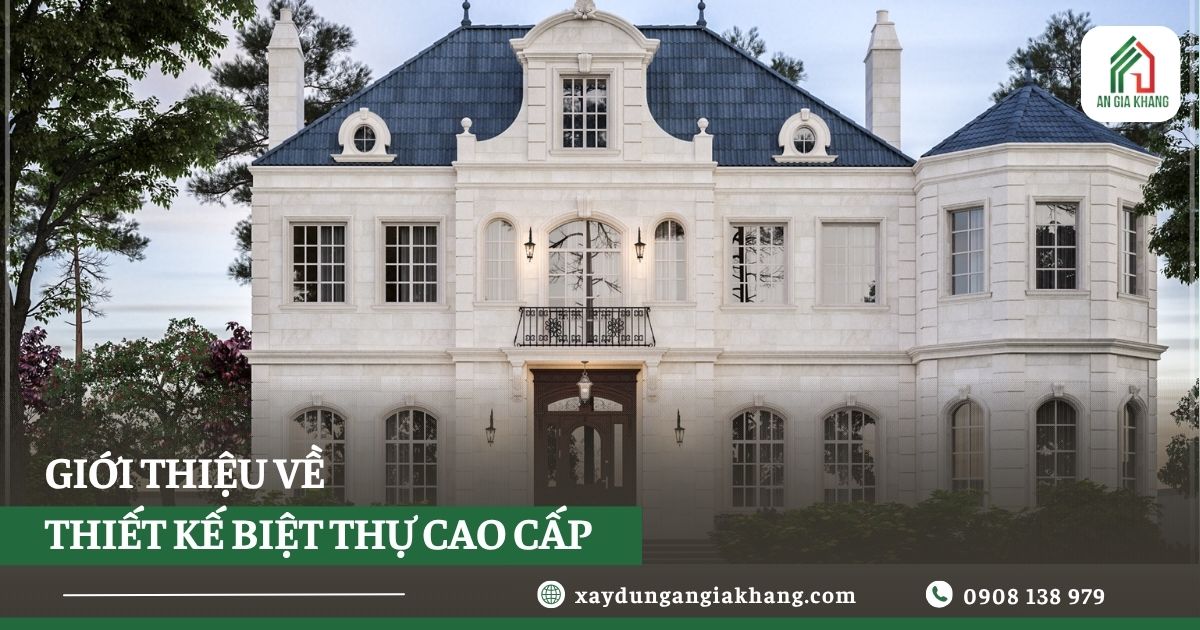 Giới thiệu về thiết kế biệt thự cao cấp