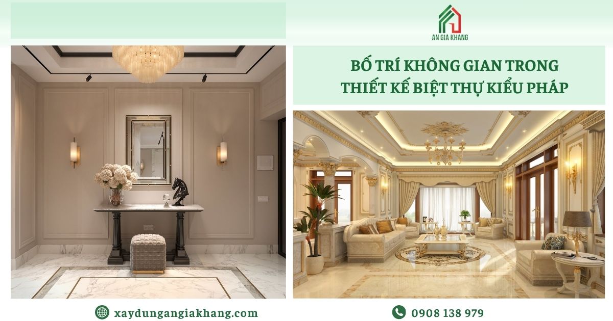 Bố trí không gian trong thiết kế biệt thự kiểu Pháp