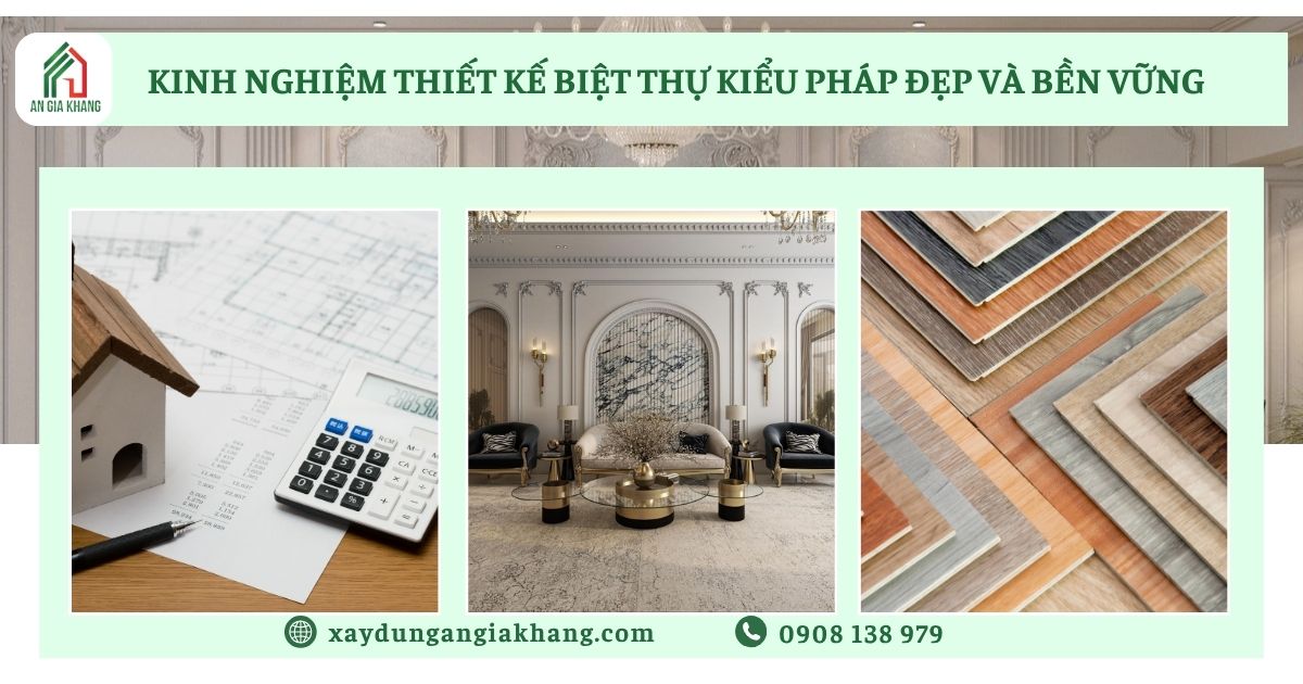Kinh nghiệm thiết kế biệt thự kiểu Pháp đẹp và bền vững