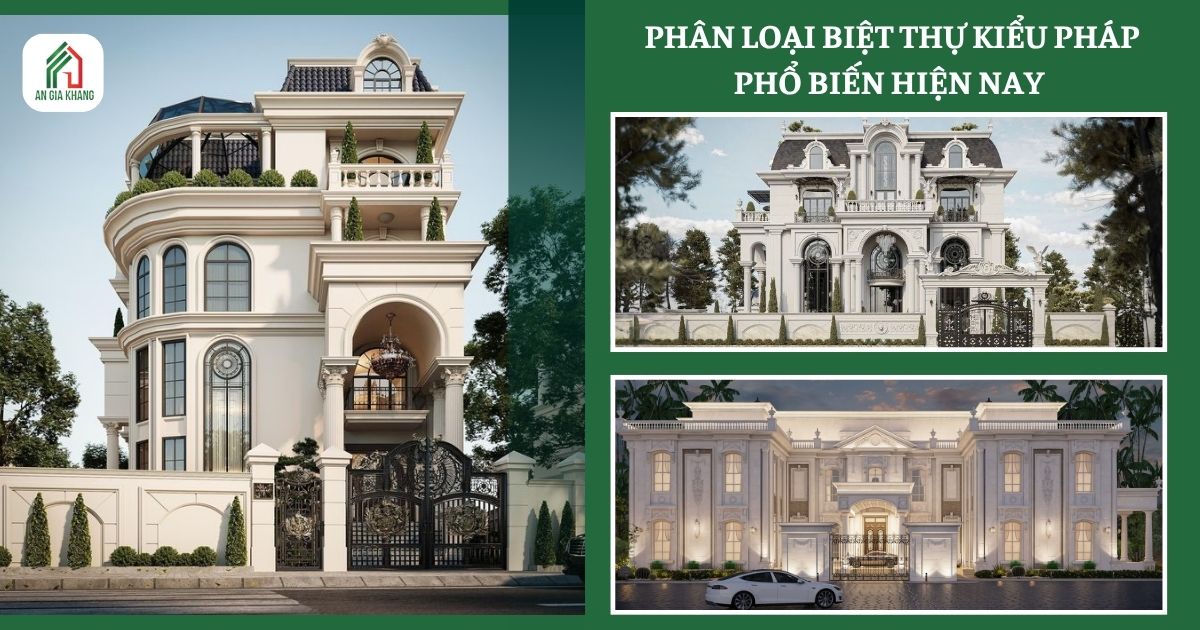 Phân loại biệt thự kiểu Pháp phổ biến hiện nay