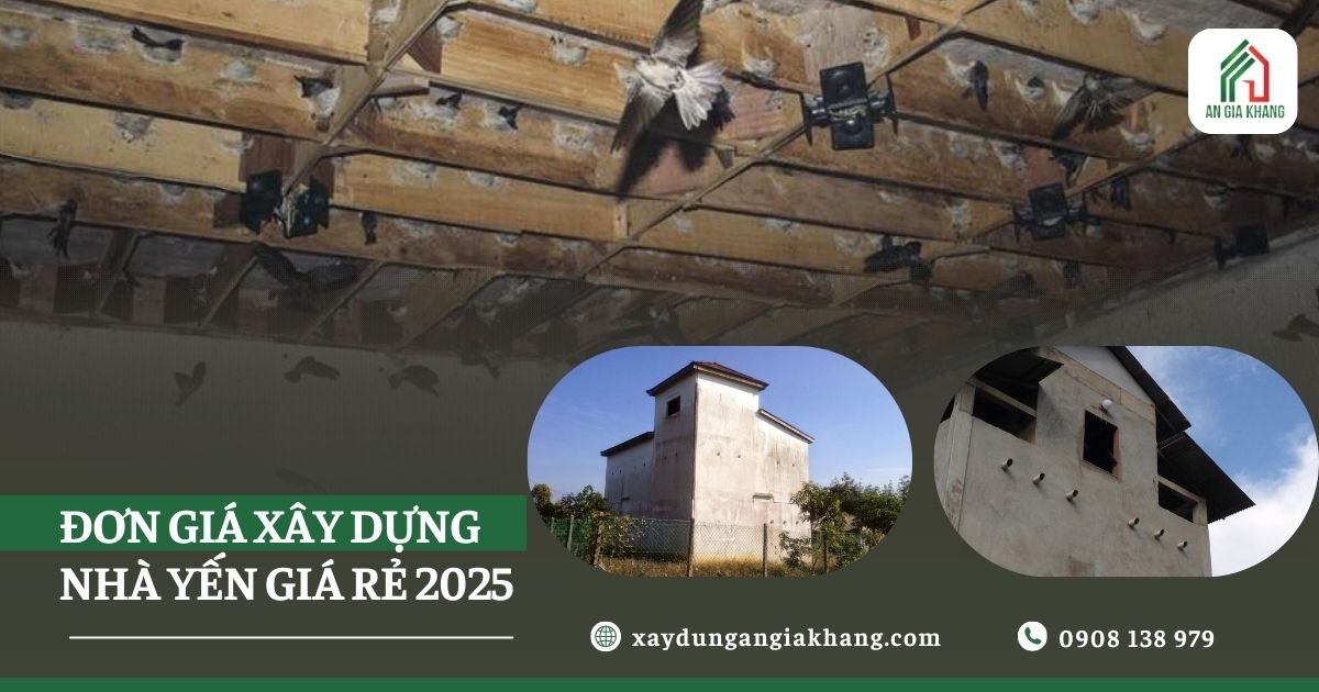 Đơn giá xây dựng nhà yến GIÁ RẺ 2025