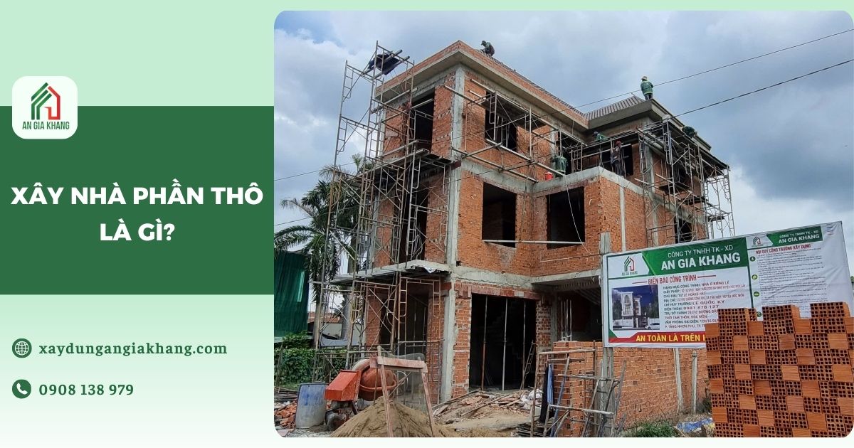 Xây nhà phần thô là gì?