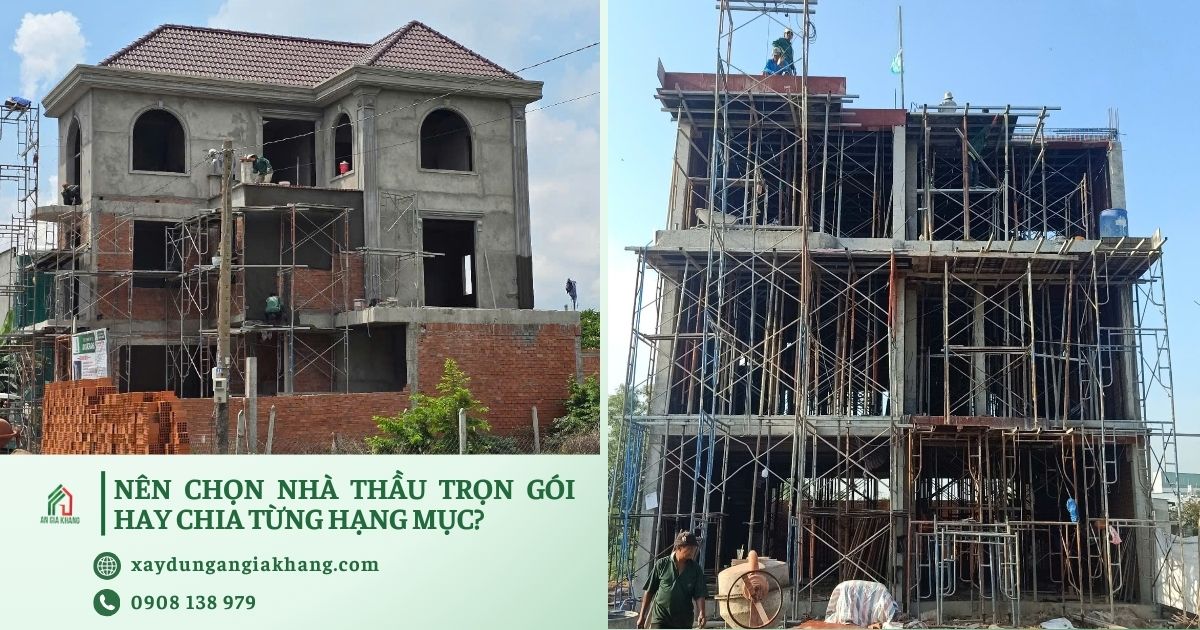 Nên chọn nhà thầu trọn gói hay chia từng hạng mục?