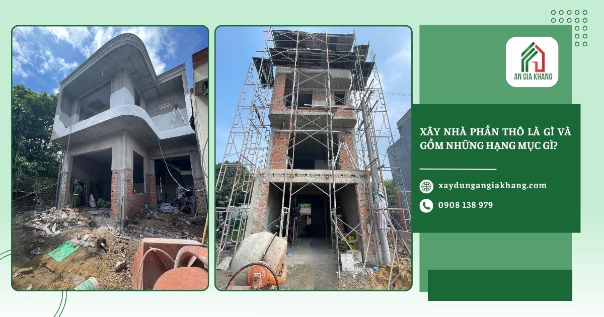 Xây nhà phần thô là gì và gồm những hạng mục gì?