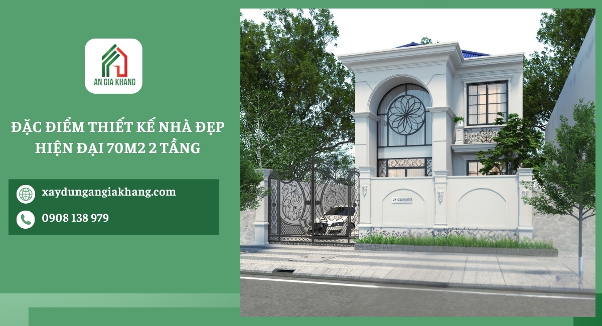 Đặc điểm thiết kế nhà đẹp hiện đại 70m2 2 tầng