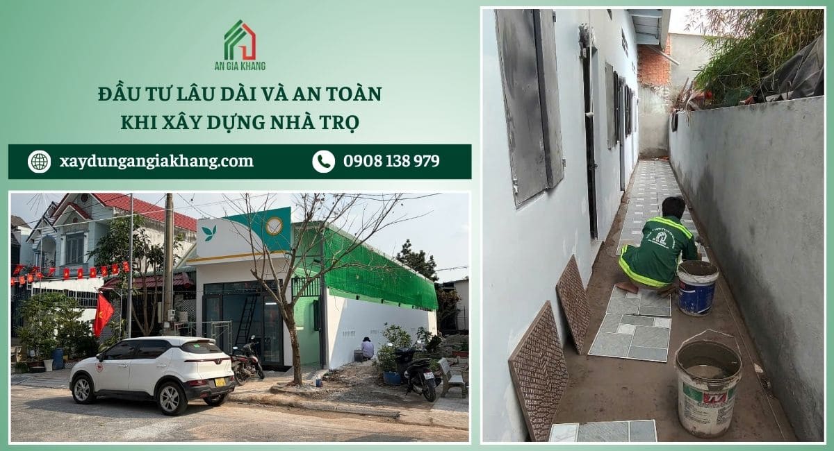 Đầu tư lâu dài và an toàn khi xây dựng nhà trọ