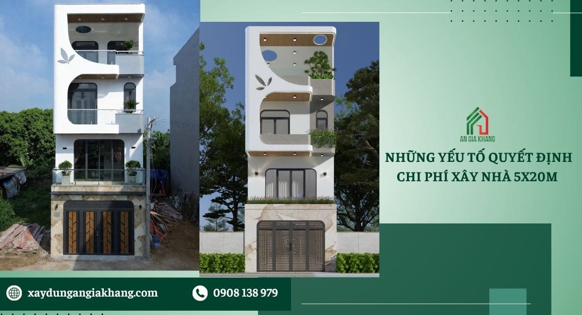 Những yếu tố quyết định chi phí xây nhà 5x20m