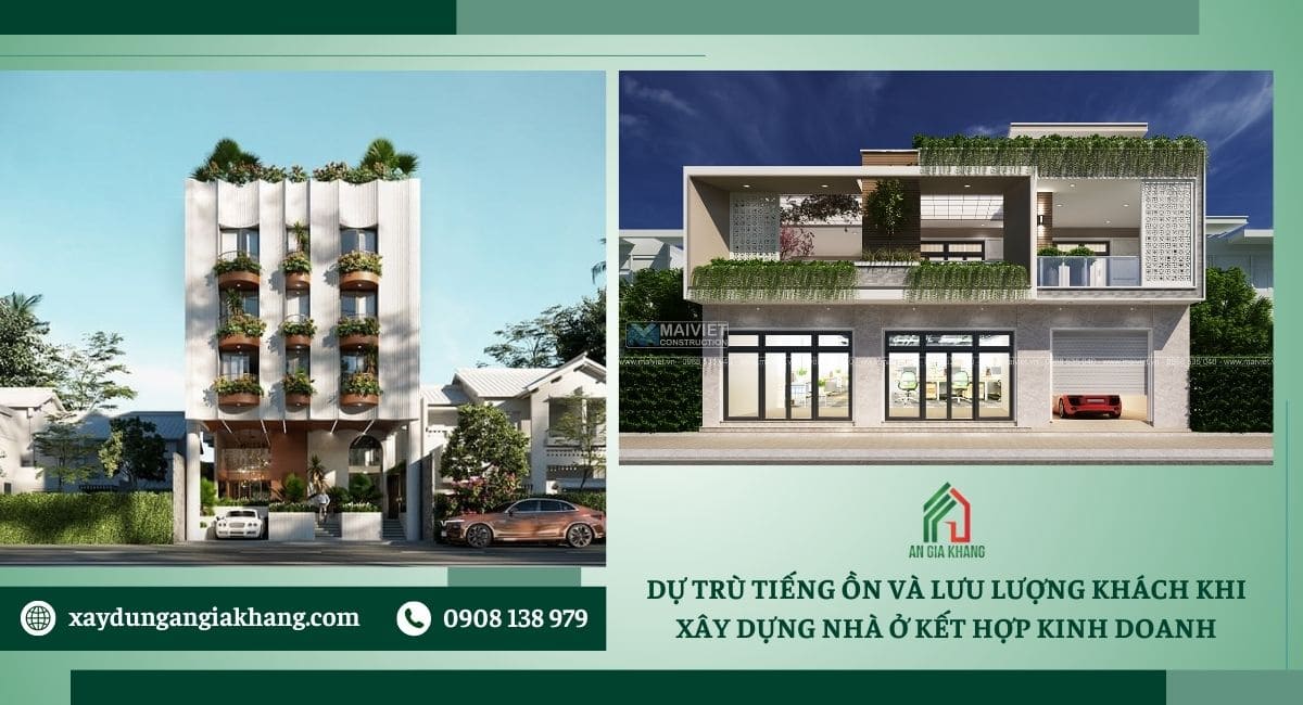 Dự trù tiếng ồn và lưu lượng khách khi xây dựng nhà ở kết hợp kinh doanh