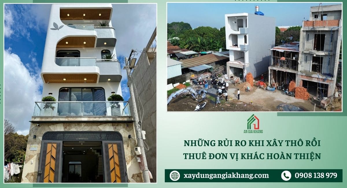 Những rủi ro khi xây thô rồi thuê đơn vị khác hoàn thiện