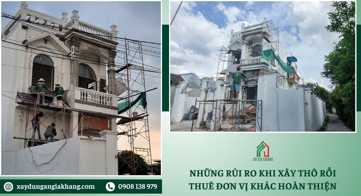 Những rủi ro khi xây thô rồi thuê đơn vị khác hoàn thiện