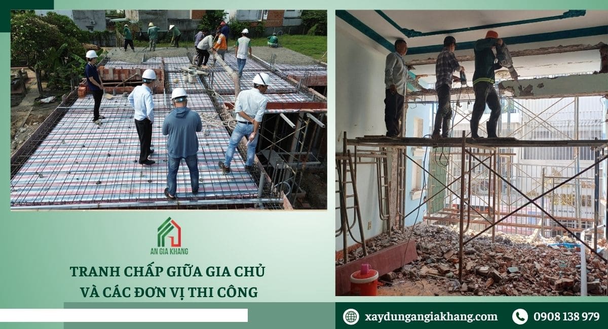 Tranh chấp giữa gia chủ và các đơn vị thi công