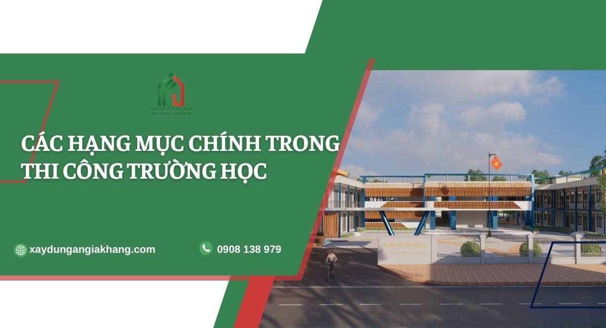 Các hạng mục chính trong thi công trường học