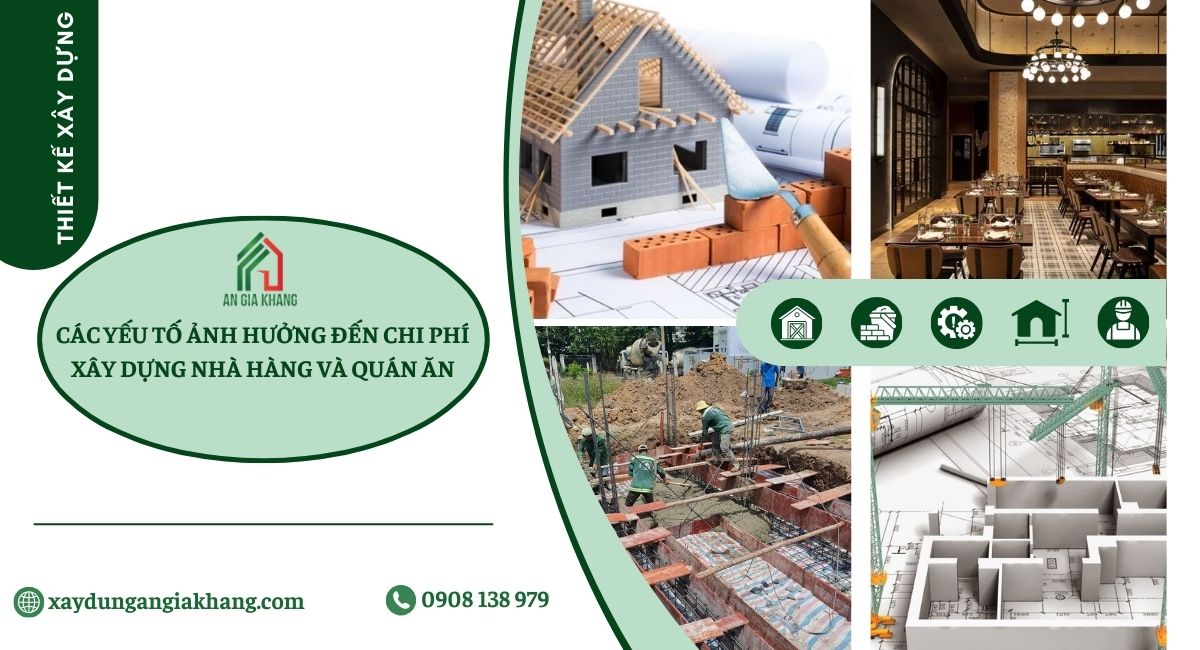 Các yếu tố ảnh hưởng đến chi phí xây dựng nhà hàng và quán ăn