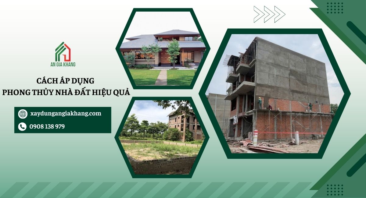 Cách áp dụng phong thủy nhà đất hiệu quả trong thiết kế và thi công 