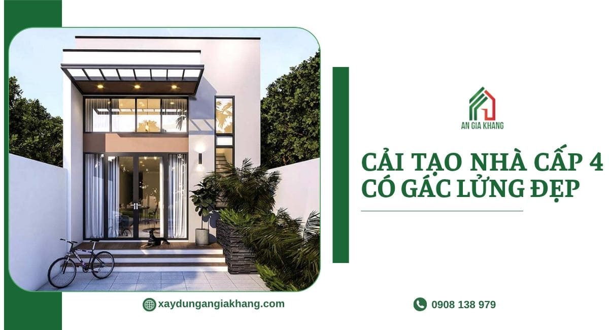 Cải tạo nhà cấp 4 gác lửng đẹp 