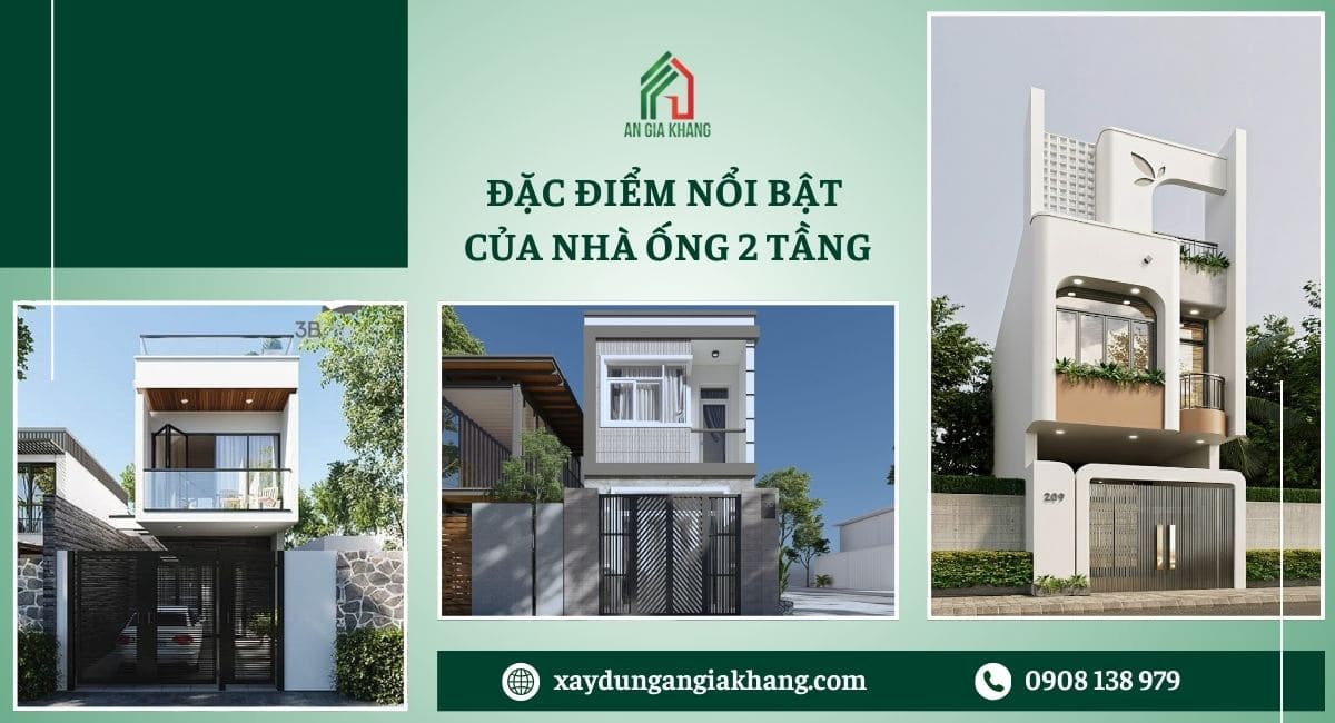 Đặc điểm nổi bật của nhà ống 2 tầng