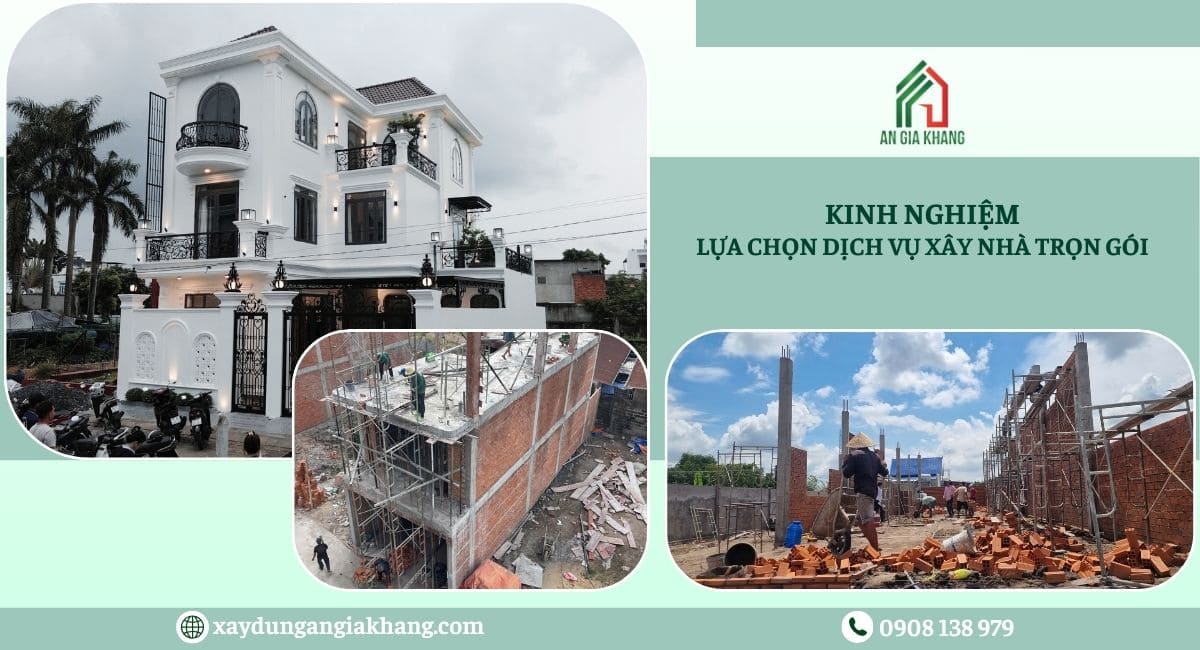 Kinh nghiệm khi lựa chọn dịch vụ xây nhà trọn gói 