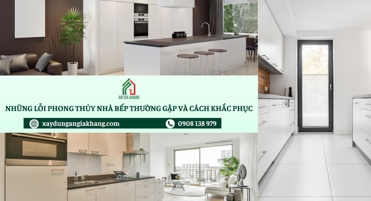 Những lỗi phong thủy nhà bếp thường gặp và cách khắc phục 