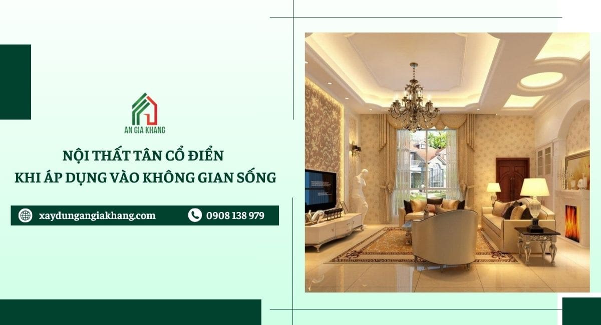 Nội thất tân cổ điển khi áp dụng vào không gian sống