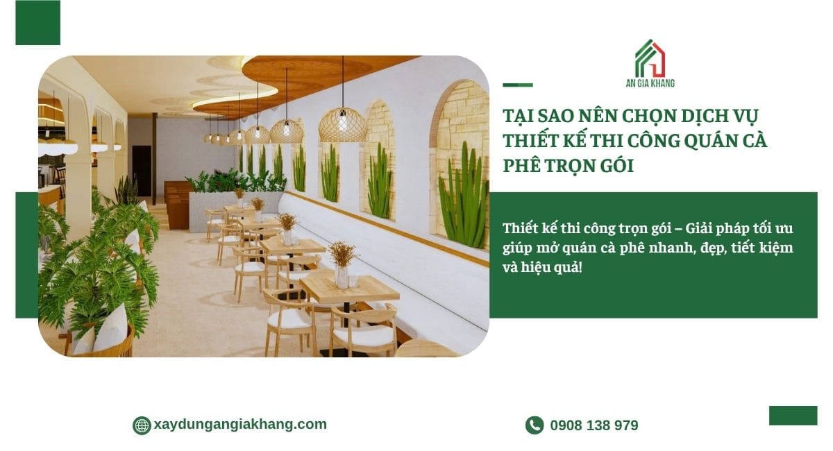 Tại sao nên chọn dịch vụ thiết kế thi công trọn gói