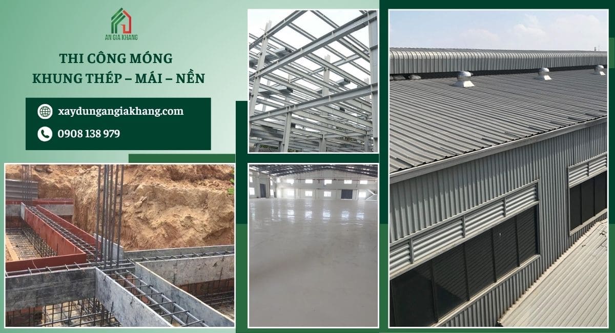 Thi công móng - khung thép - mái - nền