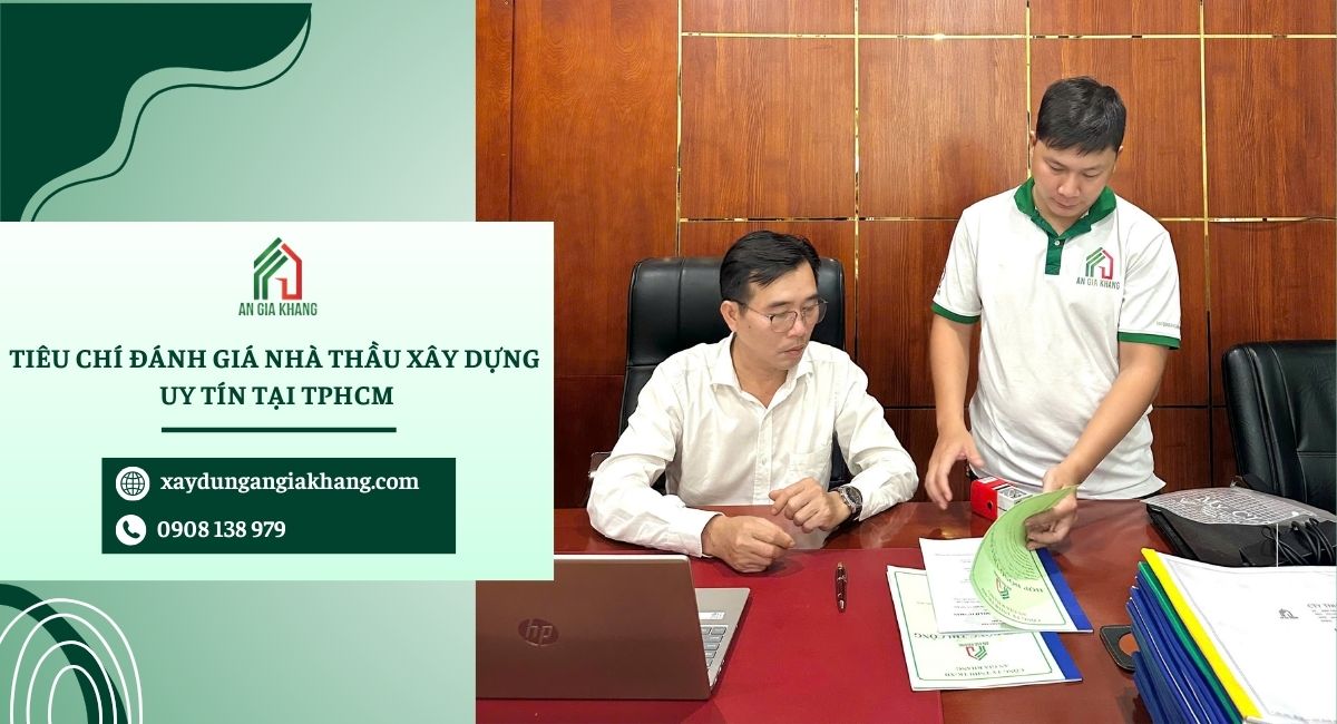 Tiêu chí đánh giá nhà thầu xây dựng uy tín tại TPHCM