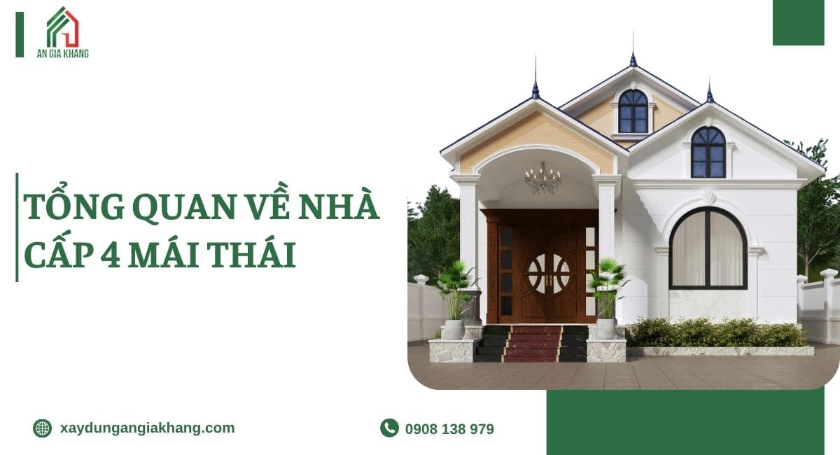 Tổng quan về nhà cấp 4 mái Thái tại An Gia Khang