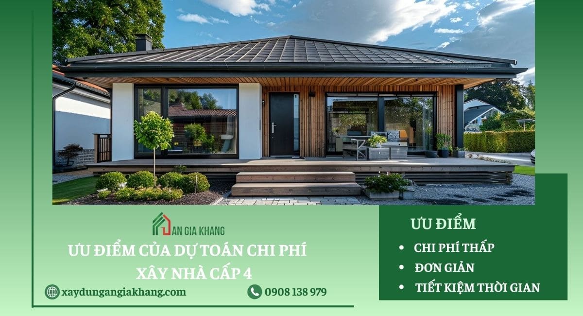 Ưu điểm của dự toán chi phí xây dựng nhà cấp 4 