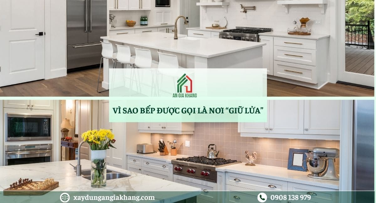 Vì sao bếp được xem là nơi 