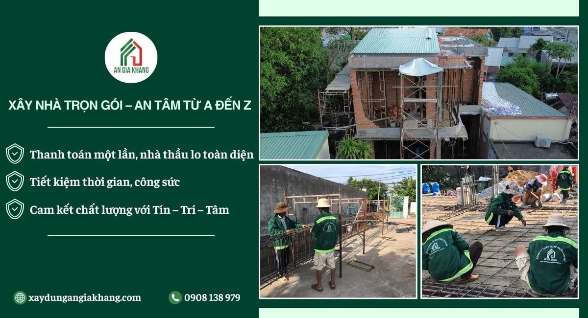 An tâm khi xây nhà trọn gói tại An Gia Khang 
