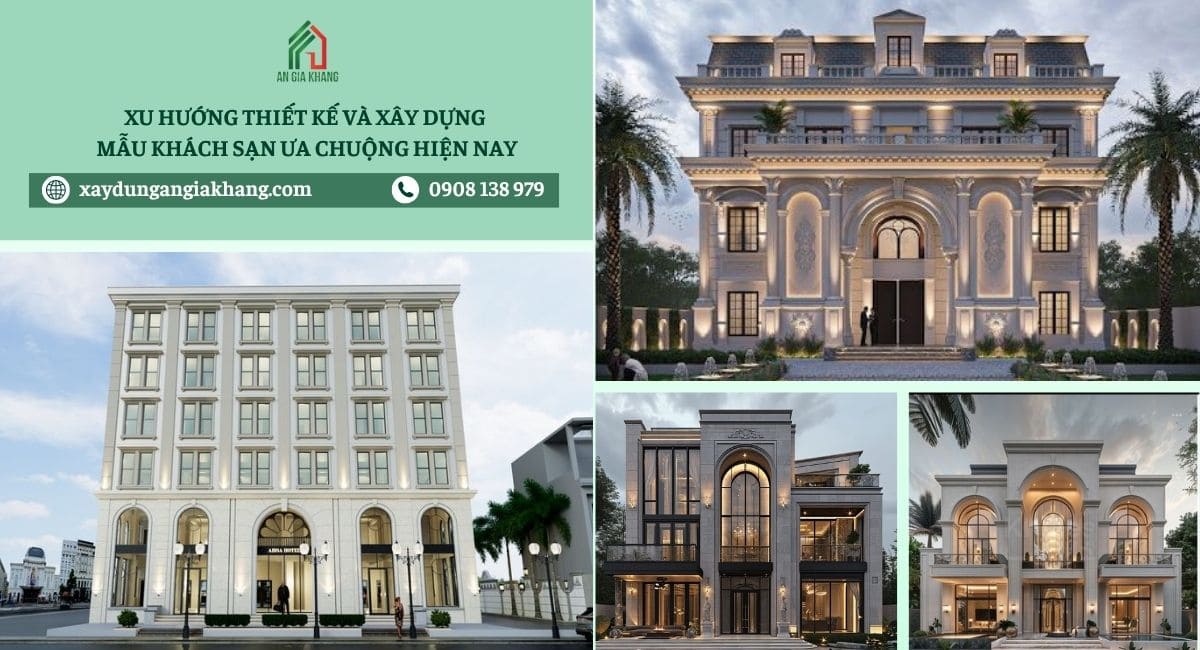 Xu hướng thiết kế và xây dựng các mẫu khách sạn ưa chuộng hiện nay 