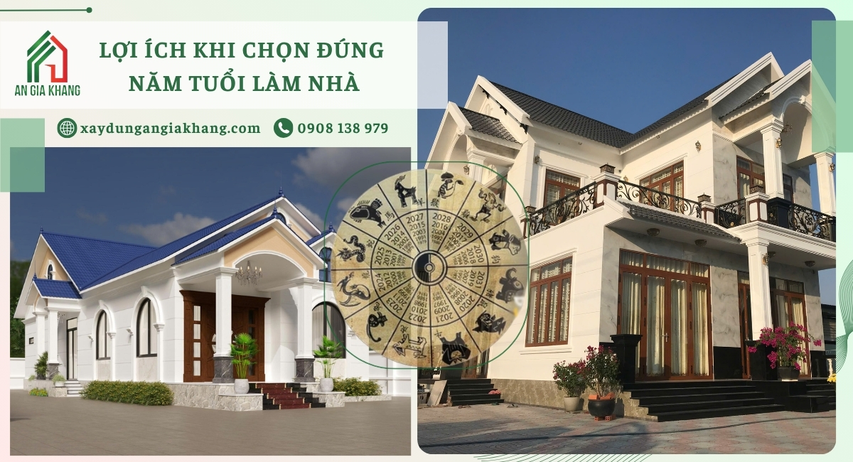 Lợi ích khi chọn đúng tuổi hợp năm làm nhà